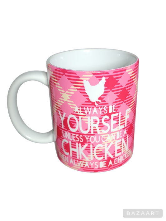 Always Be A Chicken (Pink)